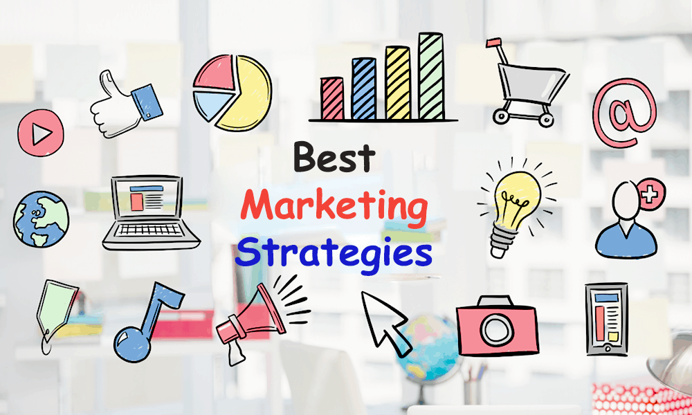 How to Create Effective Marketing Strategies for Your Business